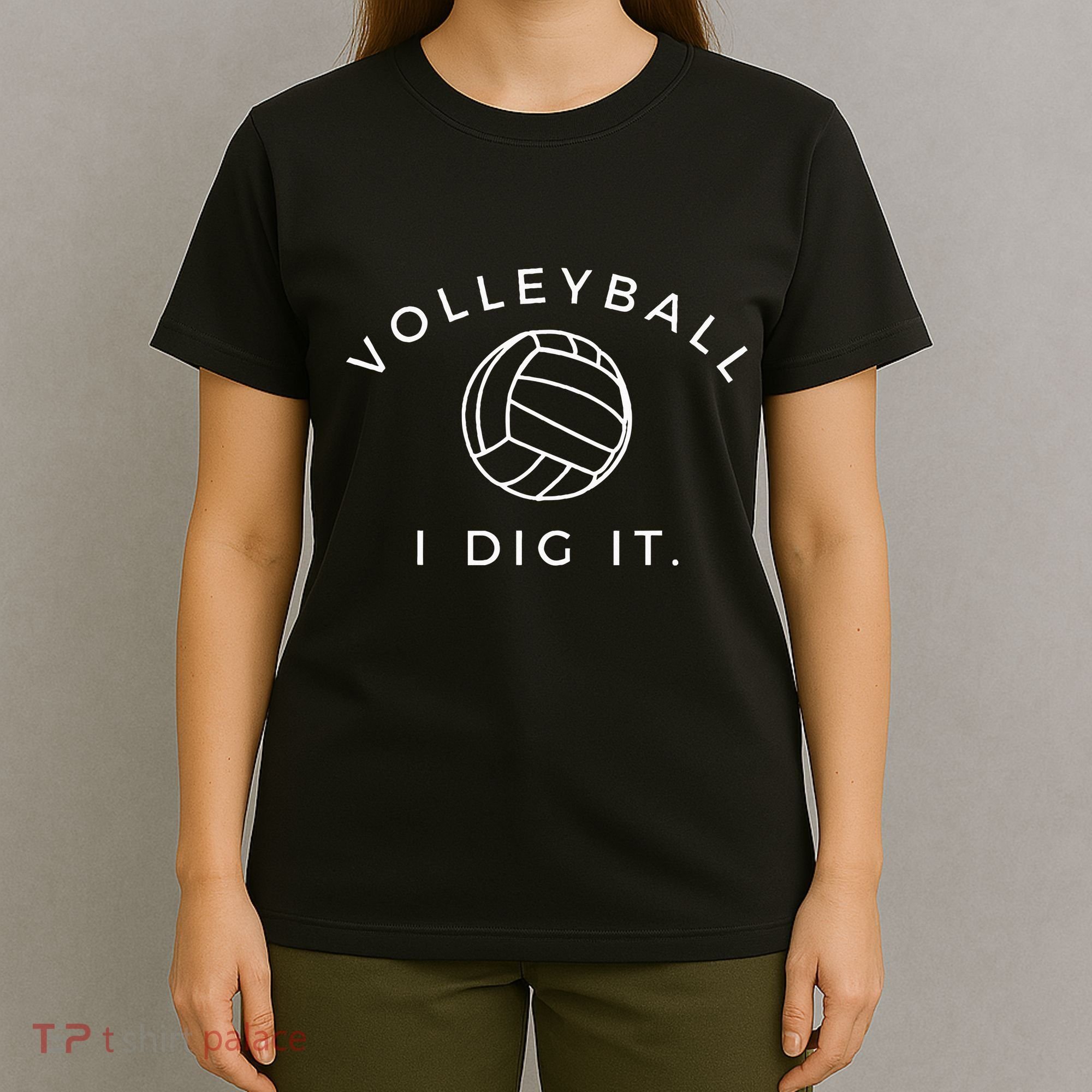 Volleyball I Dig It. Funny Volleyball Quote T-Shirt