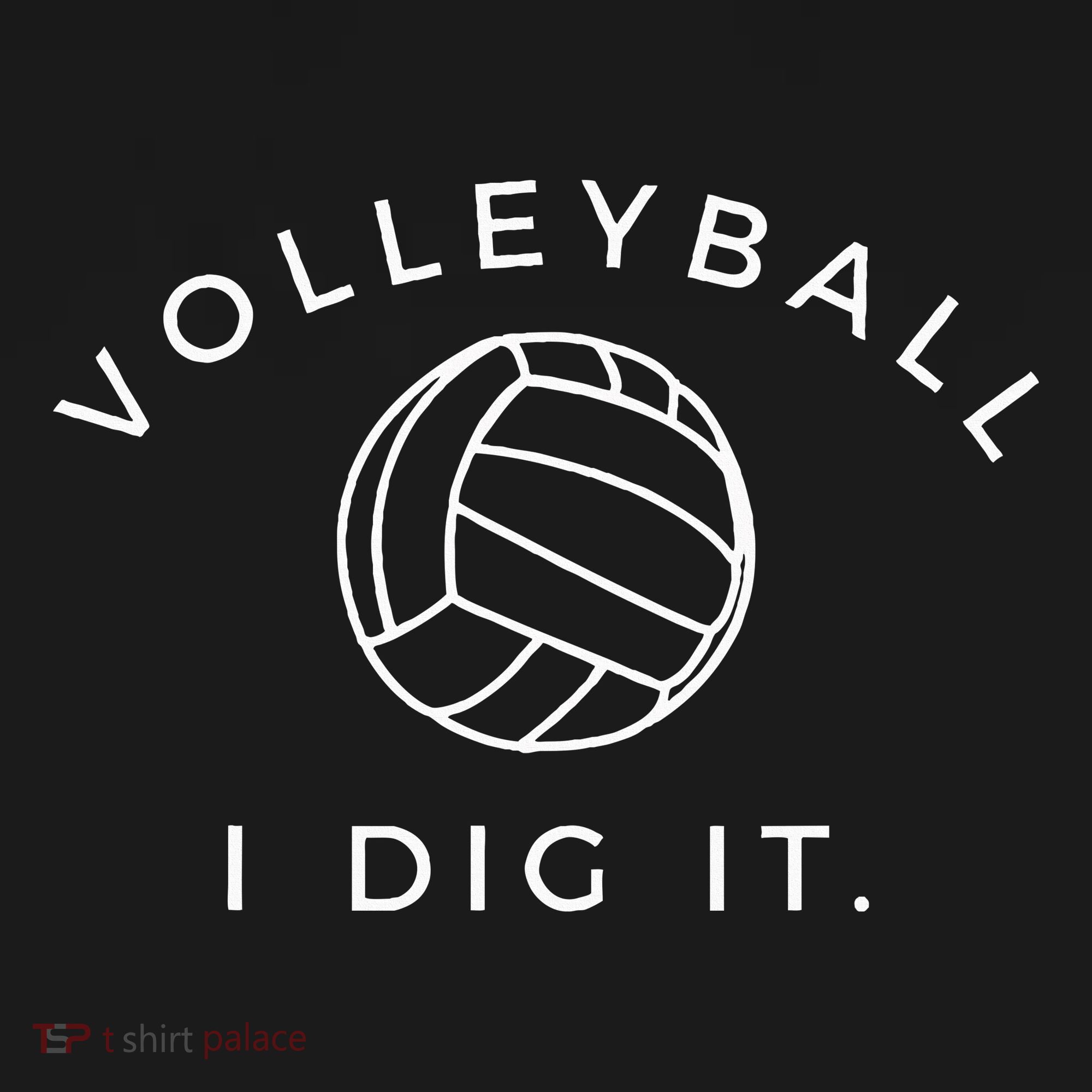 Volleyball I Dig It. Funny Volleyball Quote Women's Hoodie
