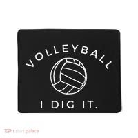 Volleyball I Dig It. Funny Volleyball Quote Mousepad thumb 0