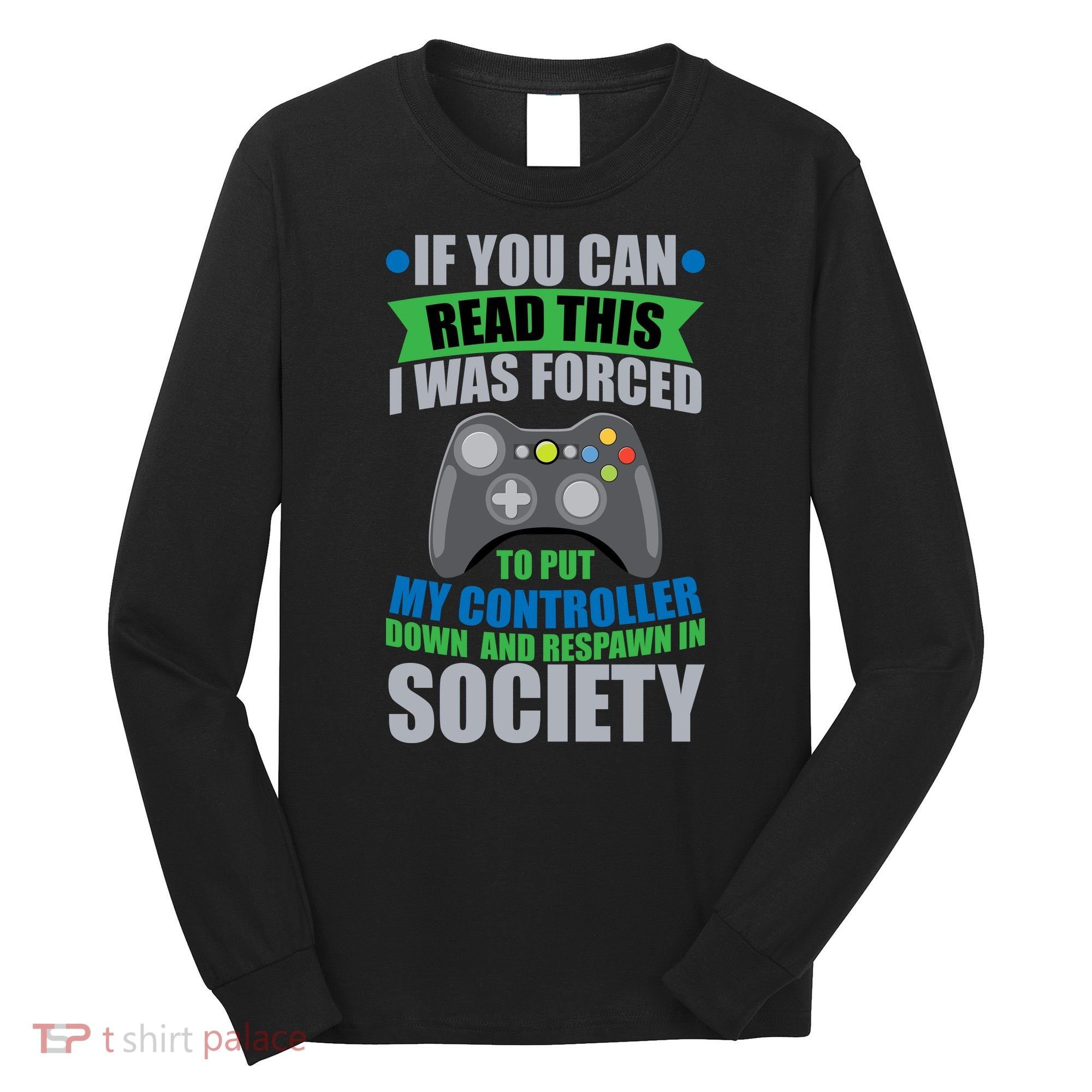 Video Game Respawn In Society Long Sleeve Shirt