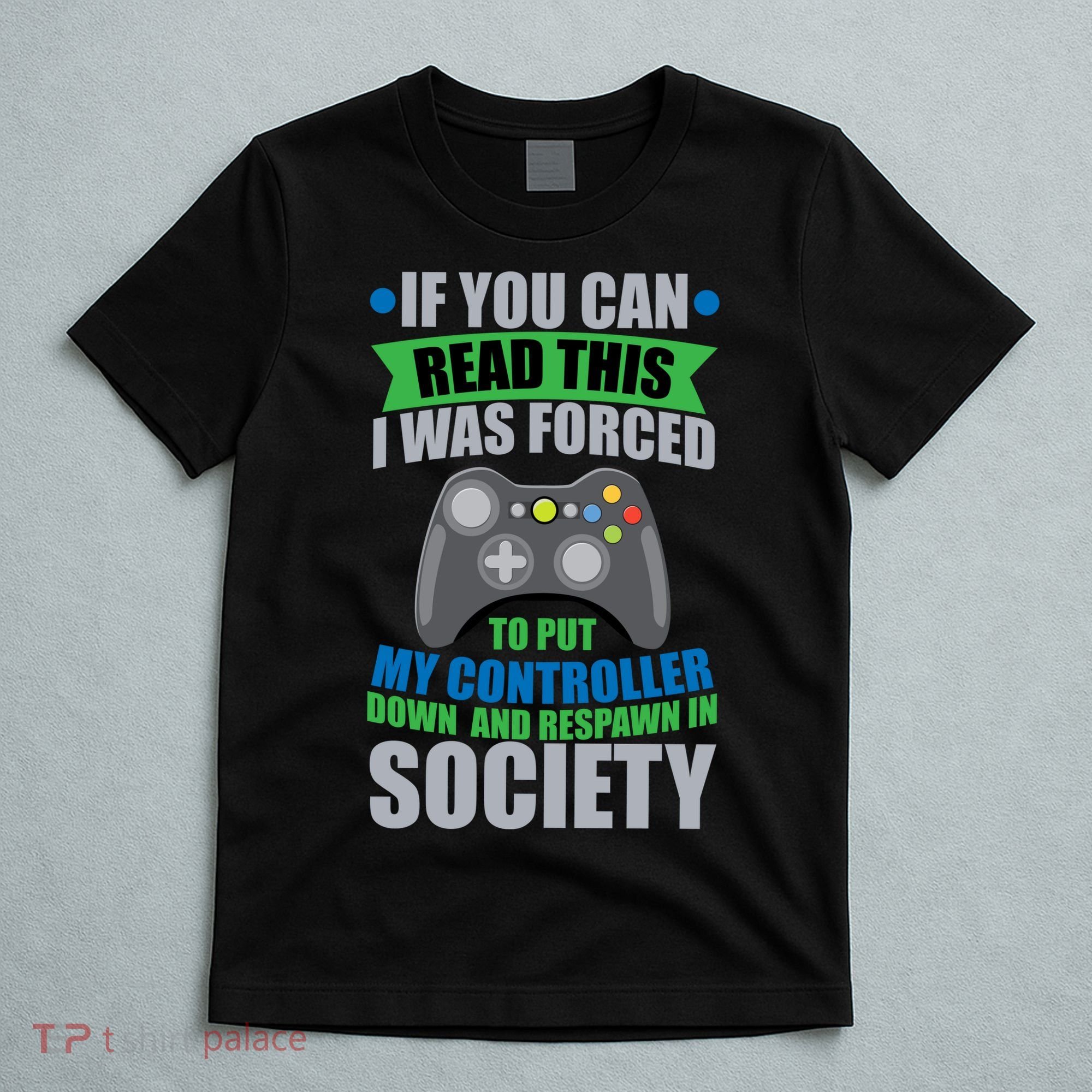 Video Game Respawn In Society T-Shirt