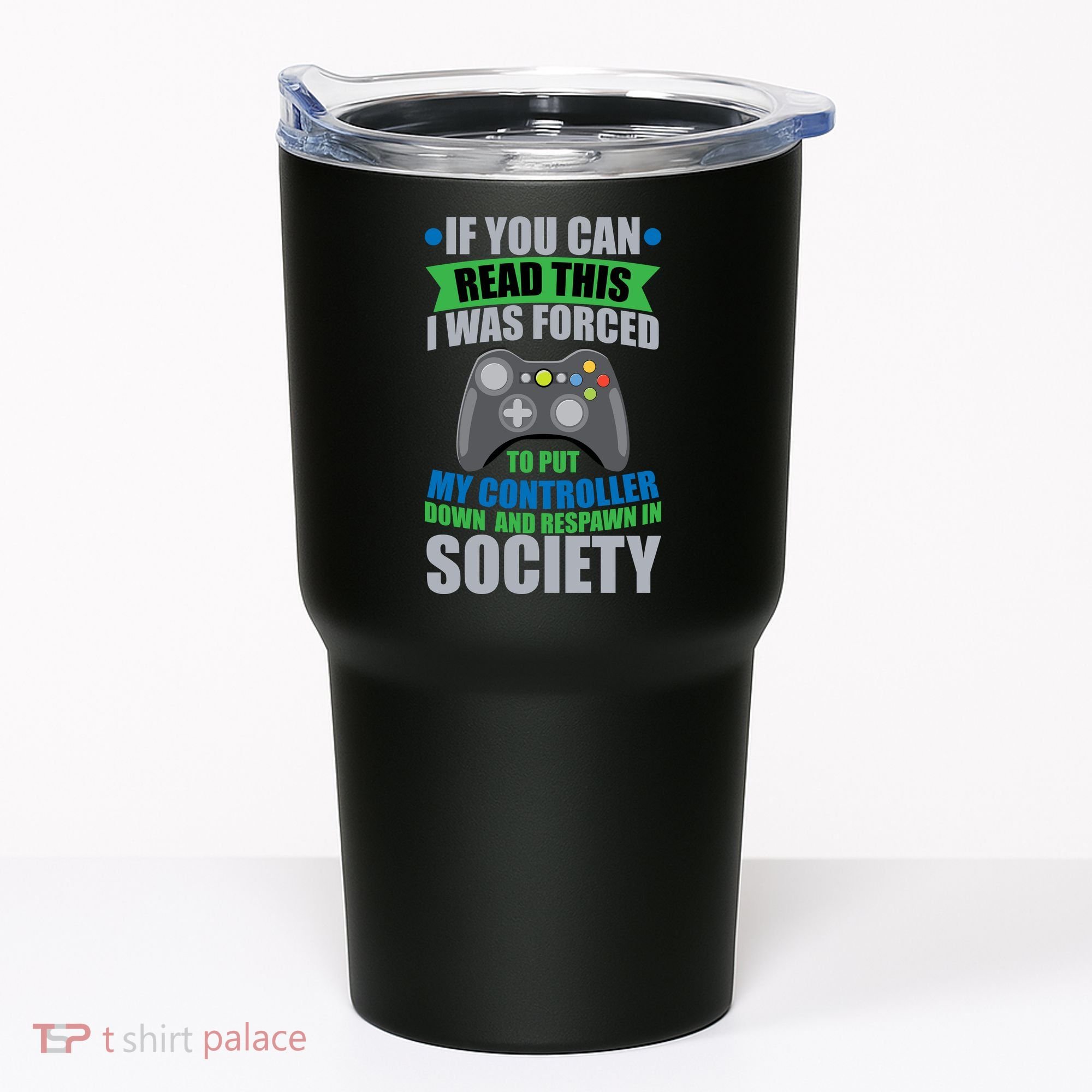 Video Game Respawn In Society Tumbler