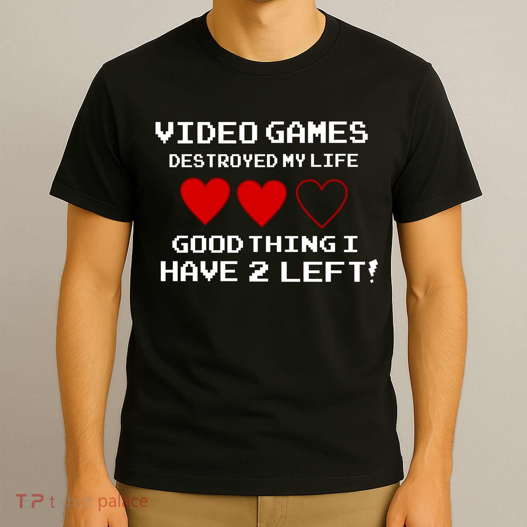 Video Games Destroyed My Life T-Shirt