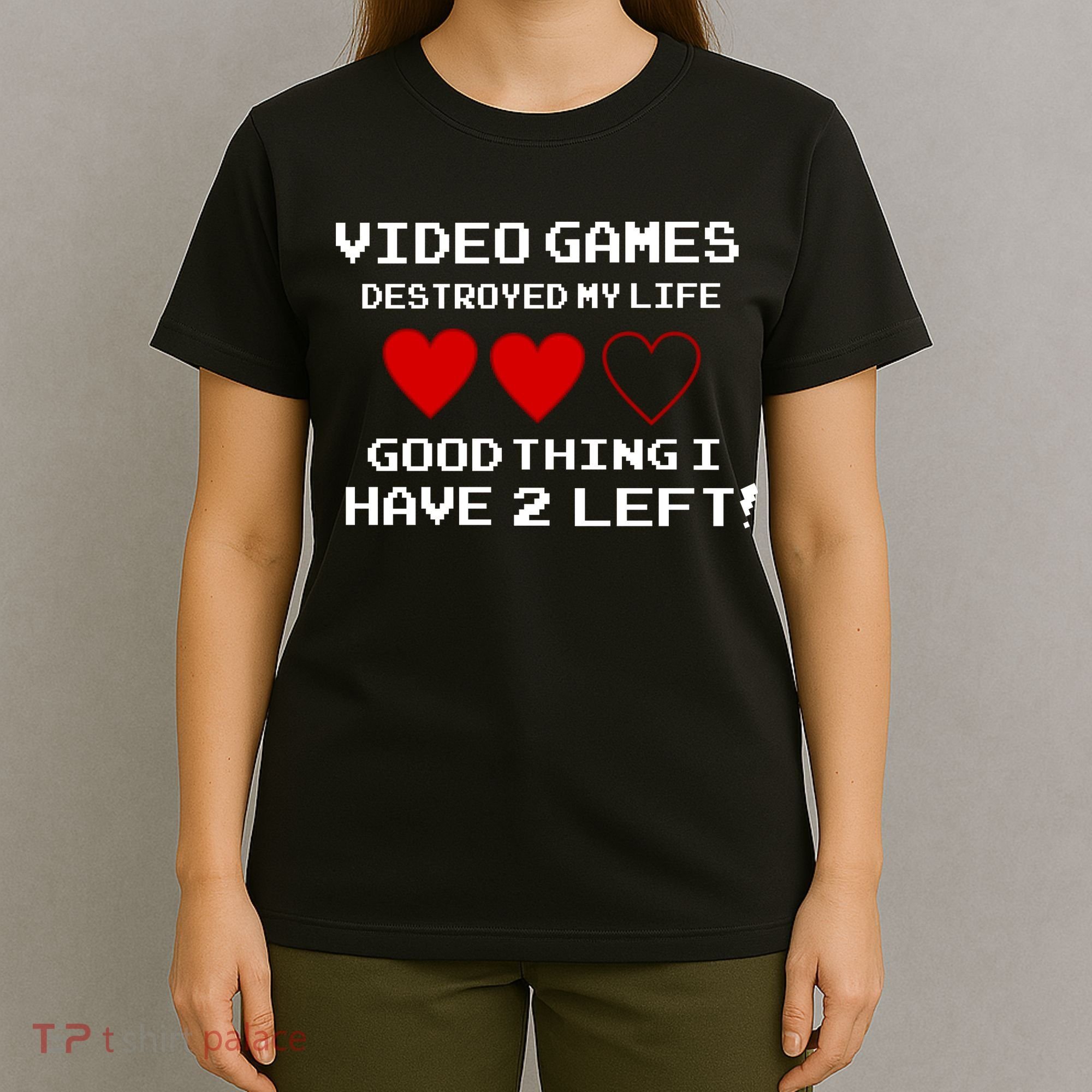 Video Games Destroyed My Life T-Shirt