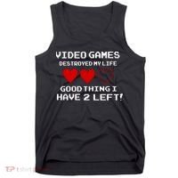 Video Games Destroyed My Life Tank Top thumb 0