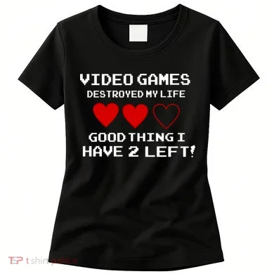 Video Games Destroyed My Life Women's T-Shirt