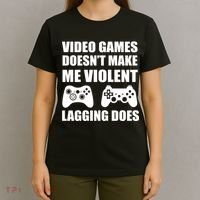 Video Games Doesn't Make Me Violent Lagging Does T-Shirt thumb 4