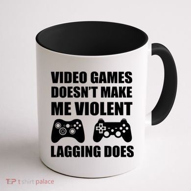 Video Games Doesn't Make Me Violent Lagging Does Coffee Mug back