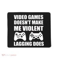Video Games Doesn't Make Me Violent Lagging Does Mousepad thumb 0