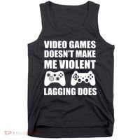 Video Games Doesn't Make Me Violent Lagging Does Tank Top thumb 0