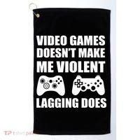 Video Games Doesn't Make Me Violent Lagging Does Golf Towel thumb 0