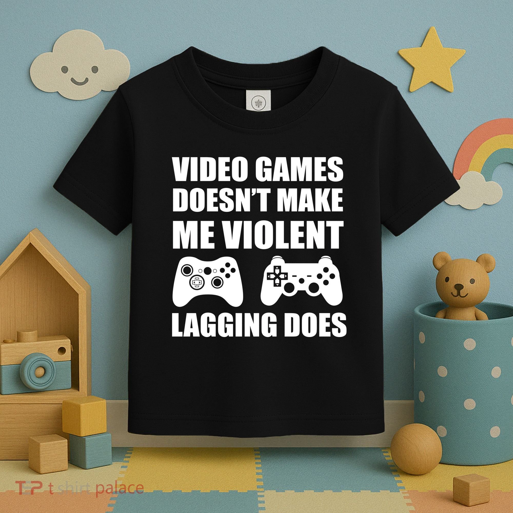 Video Games Doesn't Make Me Violent Lagging Does Toddler T-Shirt
