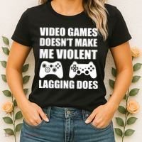 Video Games Doesn't Make Me Violent Lagging Does Women's T-Shirt thumb 2