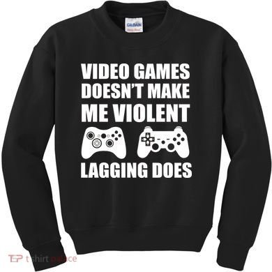 Video Games Doesn't Make Me Violent Lagging Does Kids Sweatshirt
