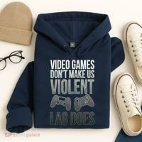 Video Games Doesn't Make Me Violent Lagging Does Gamer Hoodie thumb 4