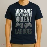 Video Games Doesn't Make Me Violent Lagging Does Gamer T-Shirt thumb 3
