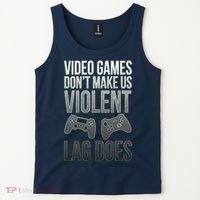 Video Games Doesn't Make Me Violent Lagging Does Gamer Tank Top thumb 2