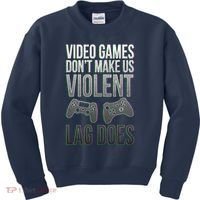 Video Games Doesn't Make Me Violent Lagging Does Gamer Kids Sweatshirt thumb 0