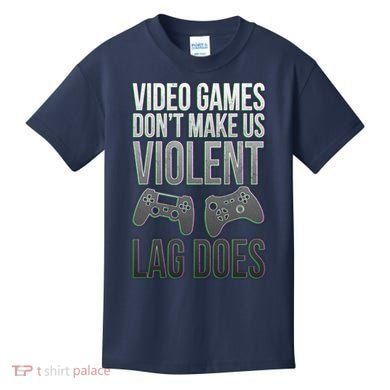 Video Games Doesn't Make Me Violent Lagging Does Gamer Kids T-Shirt