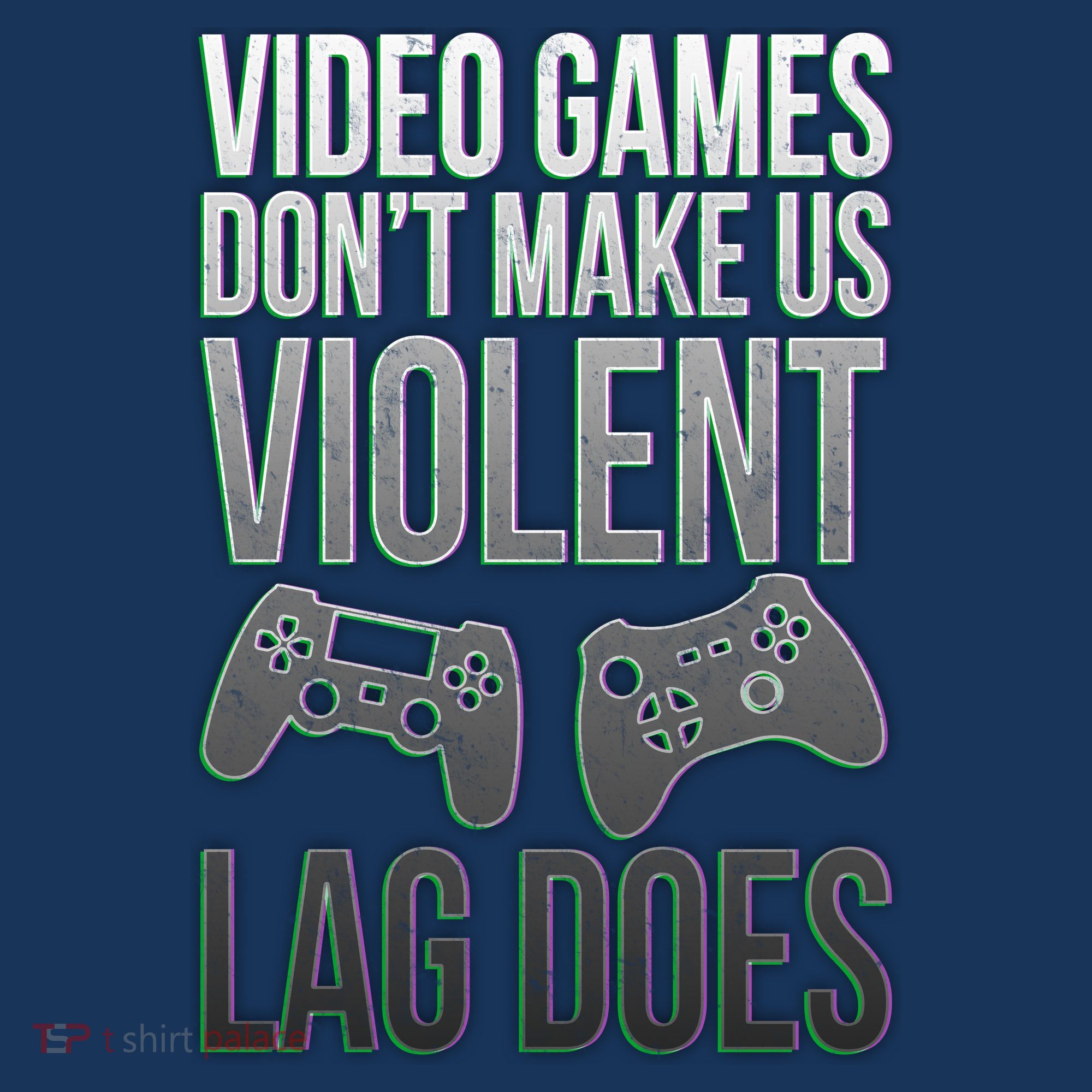 Video Games Doesn't Make Me Violent Lagging Does Gamer Kids T-Shirt