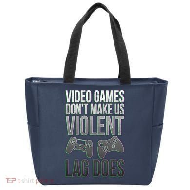 Video Games Doesn't Make Me Violent Lagging Does Gamer Tote Bag