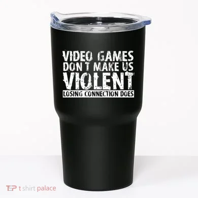 Video Games Don't Makes Us Violent Losing Connection Does Tumbler