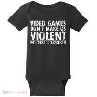 Video Games Don't Makes Us Violent Losing Connection Does Baby Bodysuit thumb 0