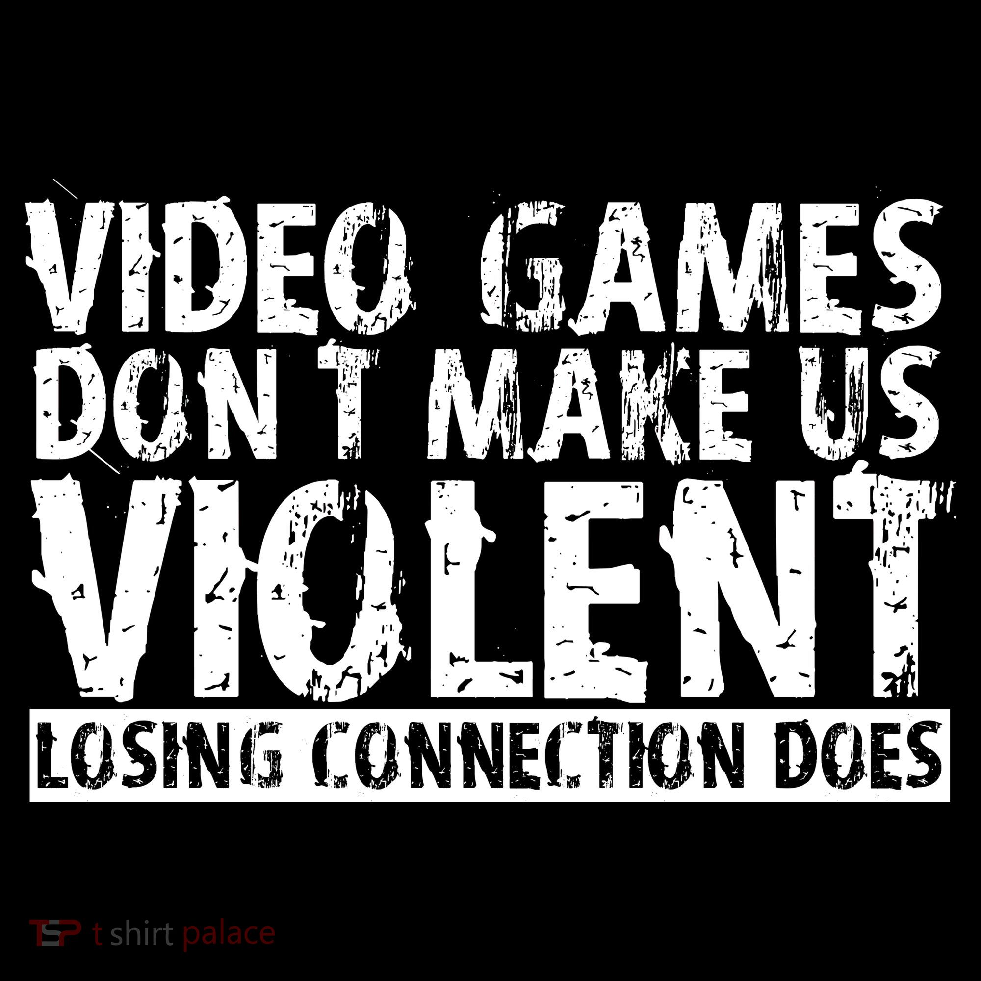 Video Games Don't Makes Us Violent Losing Connection Does Baby Bodysuit