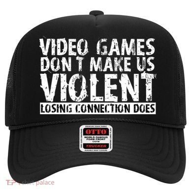 Video Games Don't Makes Us Violent Losing Connection Does Hat