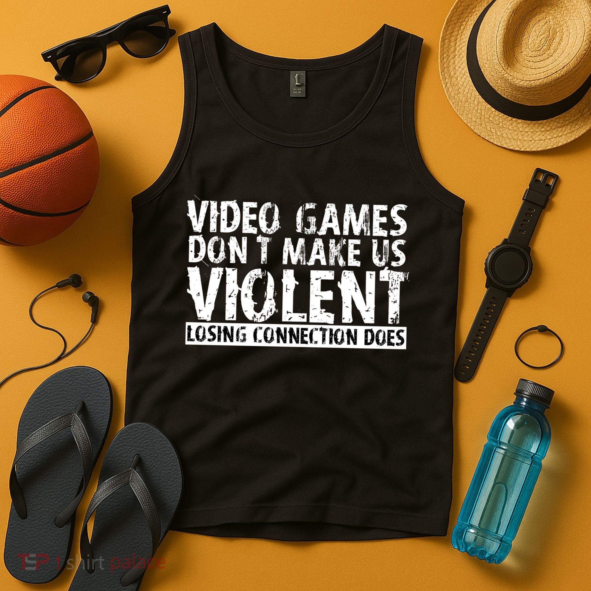 Video Games Don't Makes Us Violent Losing Connection Does Tank Top