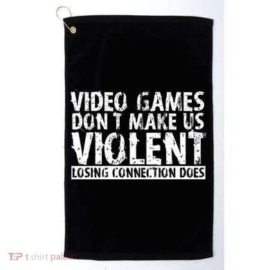 Video Games Don't Makes Us Violent Losing Connection Does Golf Towel