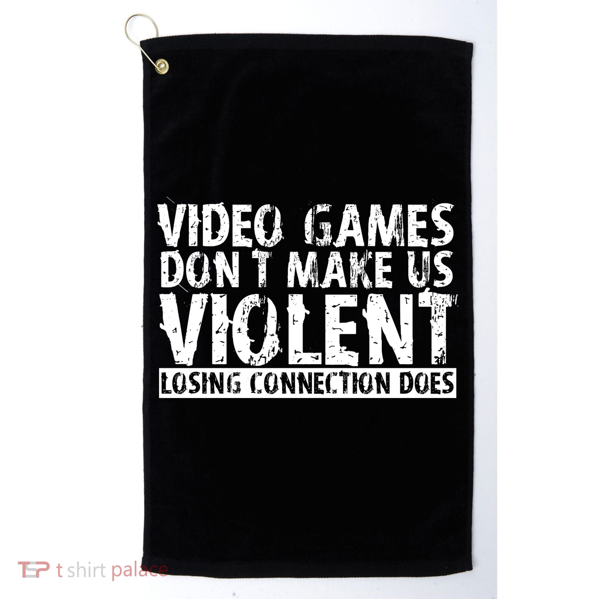 Video Games Don't Makes Us Violent Losing Connection Does Golf Towel