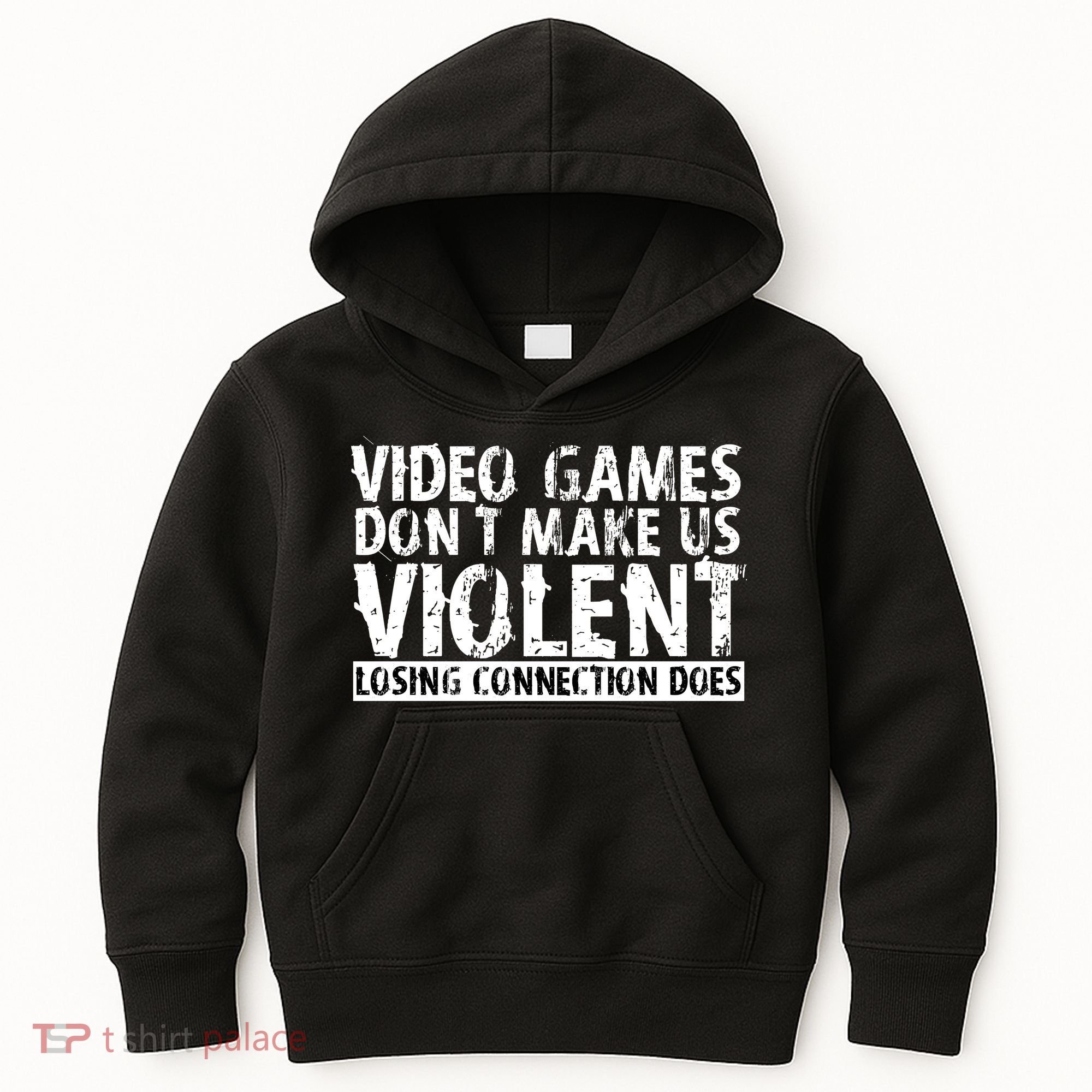 Video Games Don't Makes Us Violent Losing Connection Does Kids Hoodie