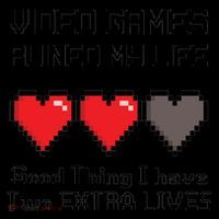 Video Games Ruined My Life Good Thing I Have Two Extra Lives Coffee Mug thumb 5