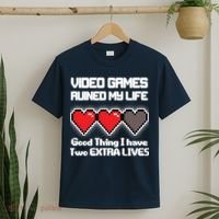 Video Games Ruined My Life Good Thing I Have Two Extra Lives T-Shirt thumb 2