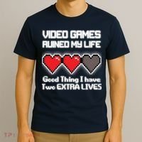 Video Games Ruined My Life Good Thing I Have Two Extra Lives T-Shirt thumb 3