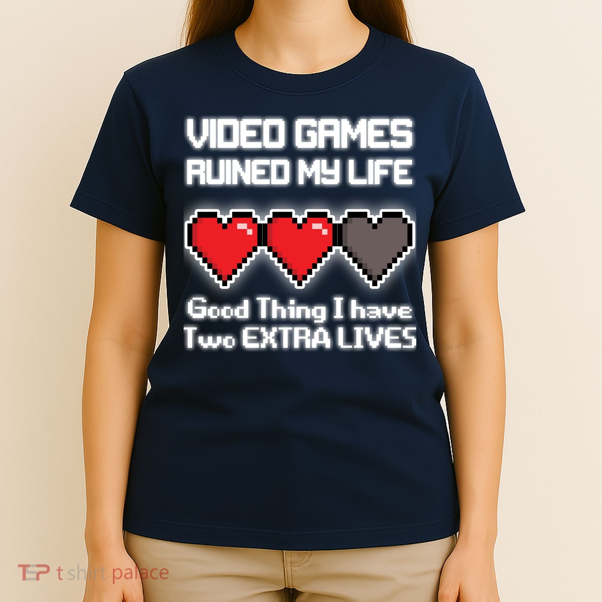 Video Games Ruined My Life Good Thing I Have Two Extra Lives T-Shirt