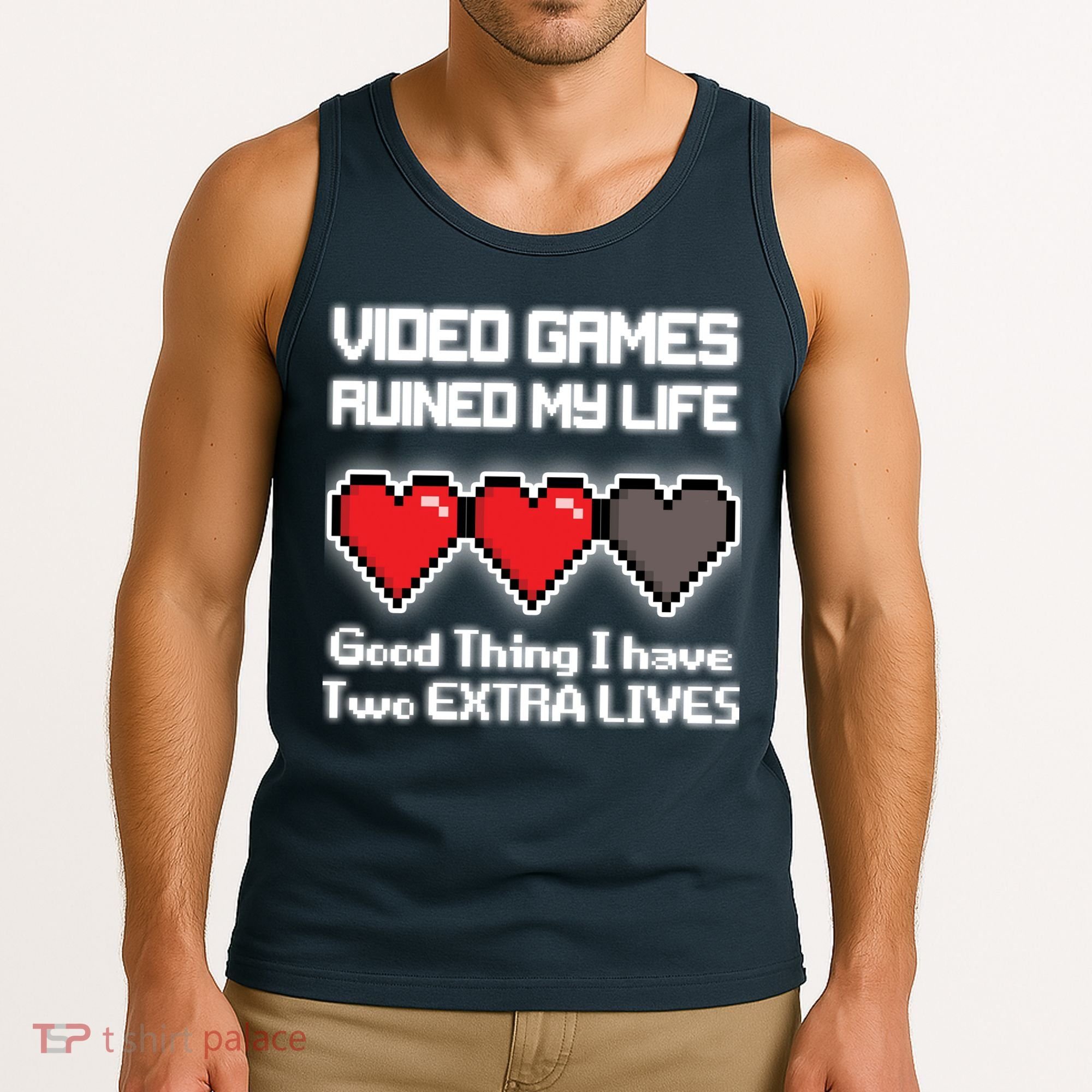 Video Games Ruined My Life Good Thing I Have Two Extra Lives Tank Top