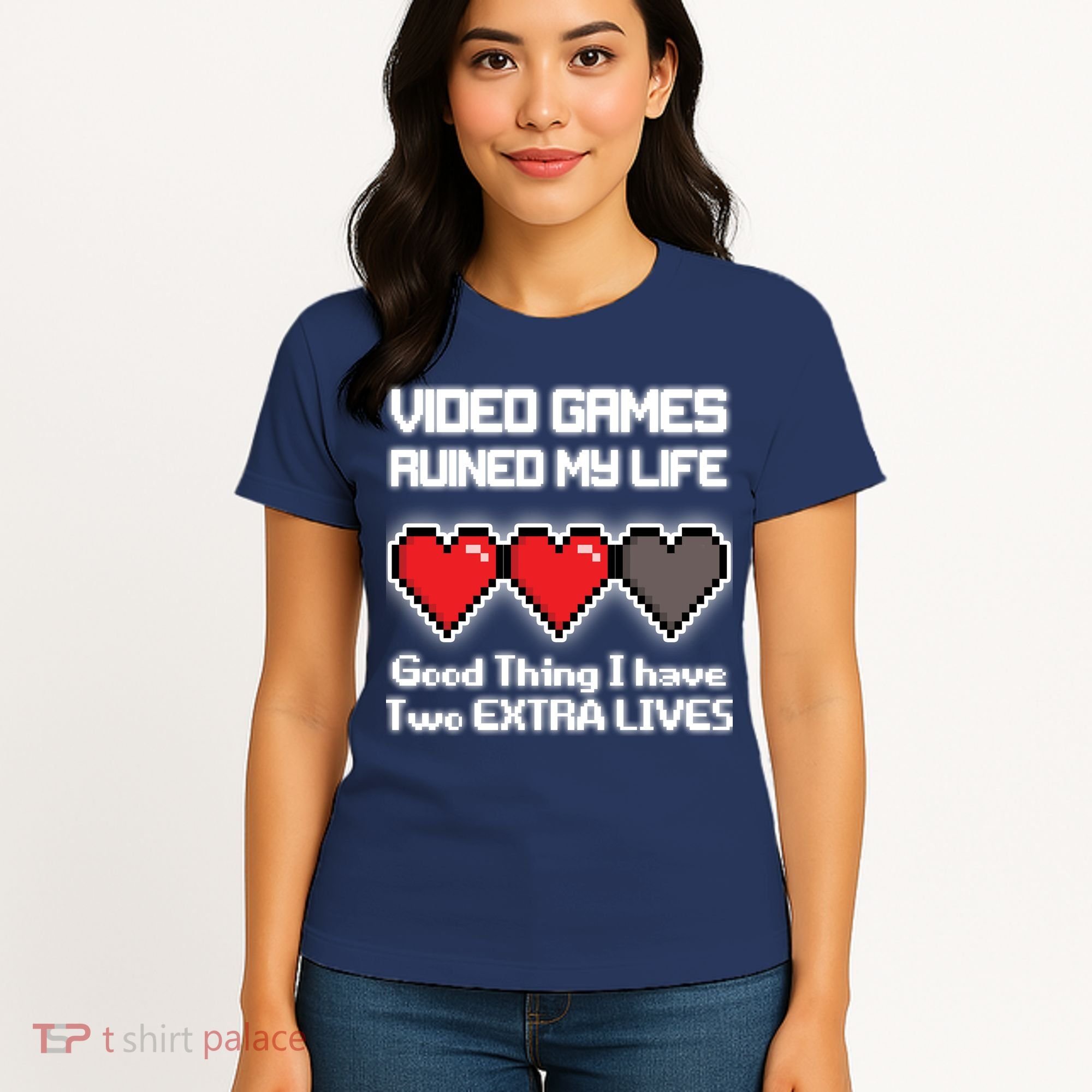 Video Games Ruined My Life Good Thing I Have Two Extra Lives Women's T-Shirt
