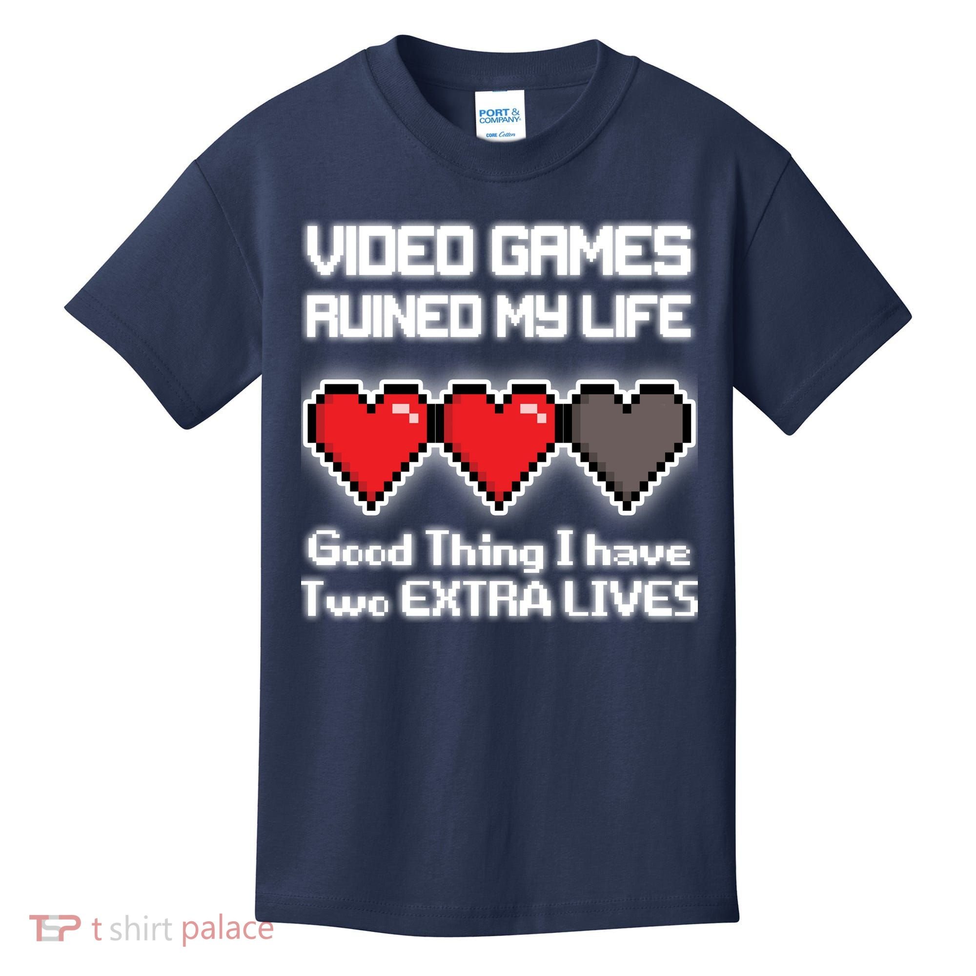 Video Games Ruined My Life Good Thing I Have Two Extra Lives Kids T-Shirt