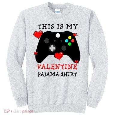 Video Games This Is My Valentine Pajama Sweatshirt