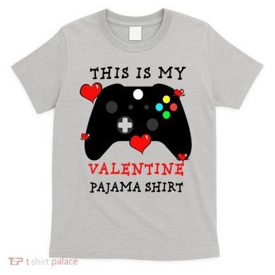 Video Games This Is My Valentine Pajama T-Shirt
