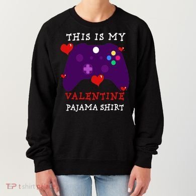 Video Games This Is My Valentine Pajama Women's Sweatshirt