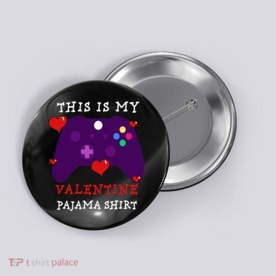 Video Games This Is My Valentine Pajama Button