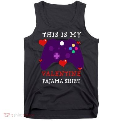 Video Games This Is My Valentine Pajama Tank Top