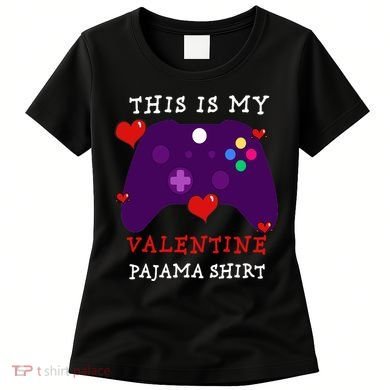 Video Games This Is My Valentine Pajama Women's T-Shirt