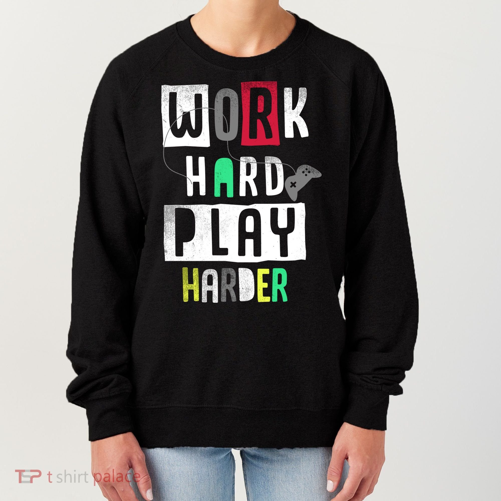 Video Games Work Hard Play Harder Gamer Women's Sweatshirt