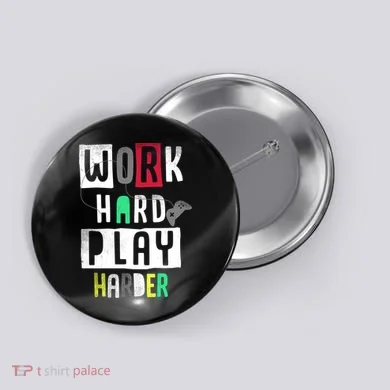 Video Games Work Hard Play Harder Gamer Button