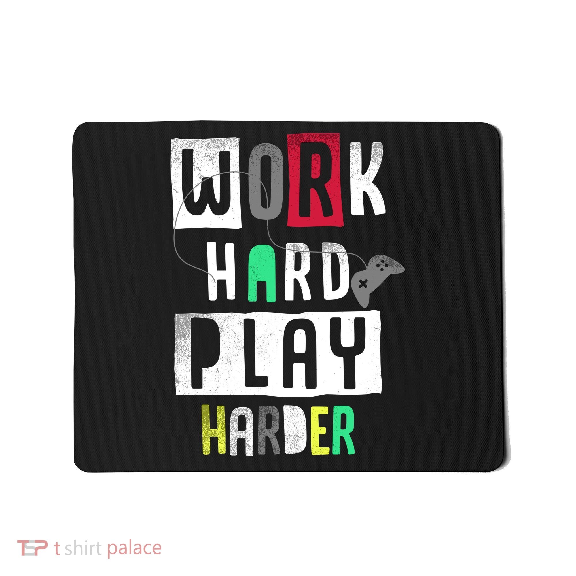 Video Games Work Hard Play Harder Gamer Mousepad