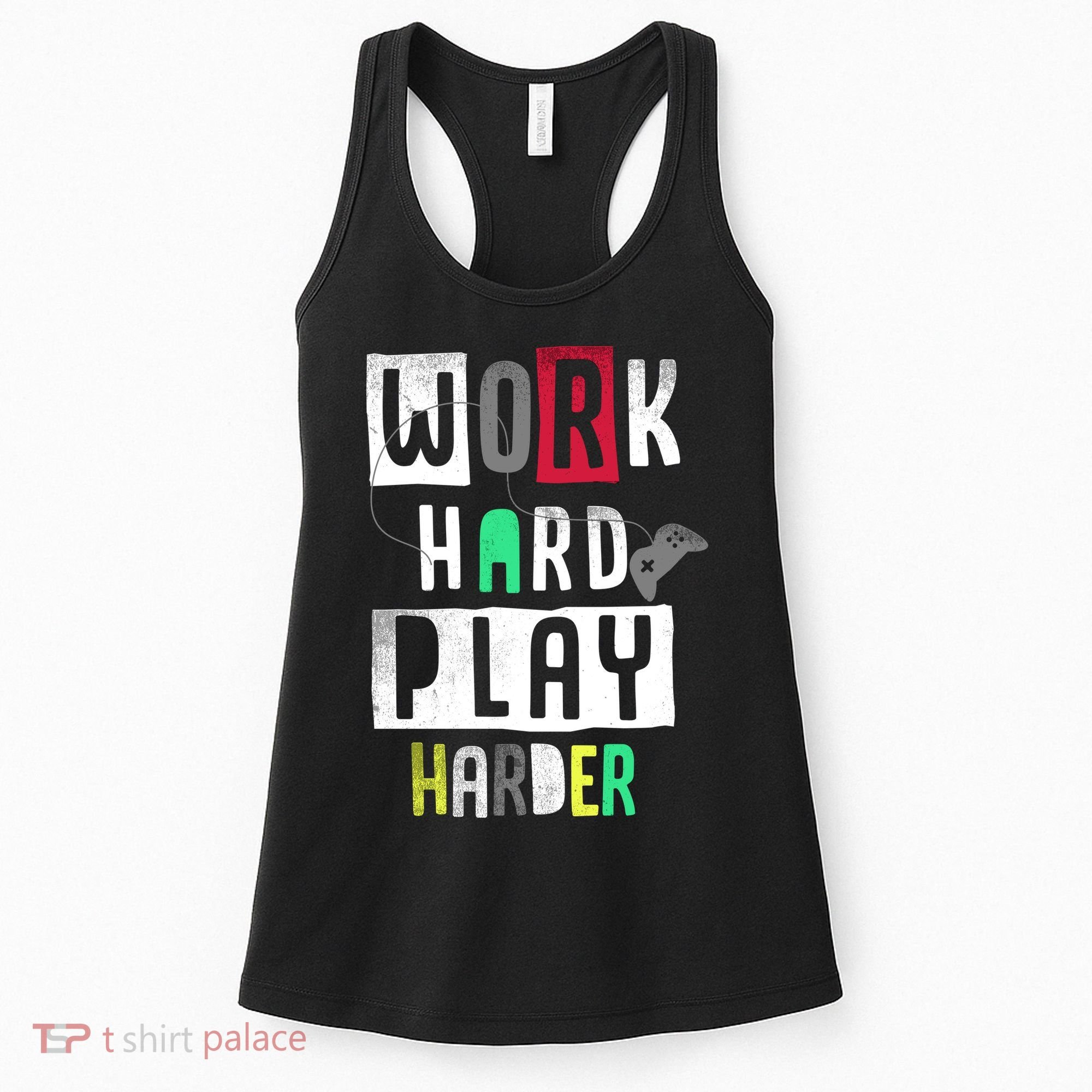 Video Games Work Hard Play Harder Gamer Women's Tank Top